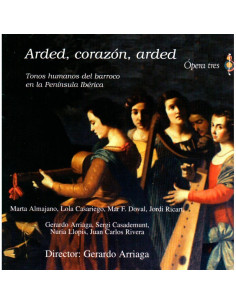 Arded, Corazon, Arded (Tonos Humanos Del Barroco En La P....