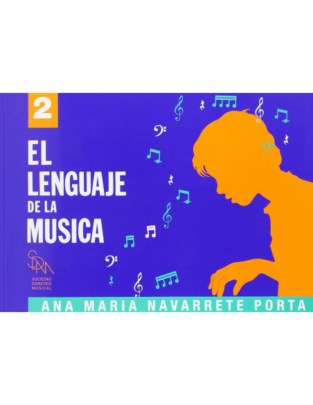 EL LENGUAJE DE LA MUSICA 2 ANA MARIA NAVARRETE