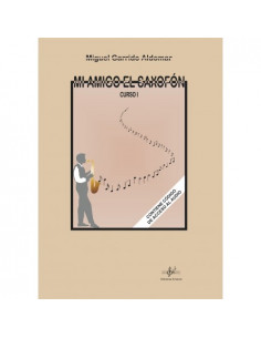 Mi Amigo el Saxofón Curso I Miguel Garrido Aldomar