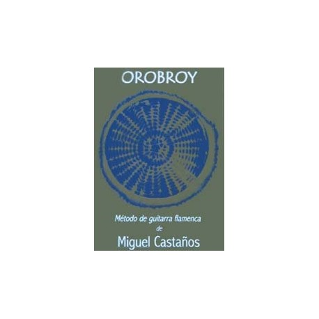 italiano Galleta usuario Orobroy Método de guitarra flamenca de Miguel Castaños - Nova Era Música